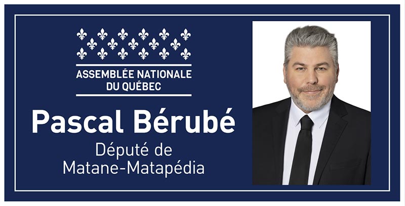 Pascal Bérubé - Député de Matane-Matapédia